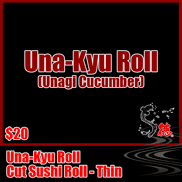 Directly imported Special Japanese Unagi and Japanese cucumber thin hosomaki cut roll.<br><br><br>