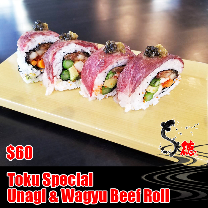 Directly imported special Japanese Unagi (eel) Sushi Roll with Vegetables, topped with directly imported Wagyu Japanese Beef.<br><br><br>
